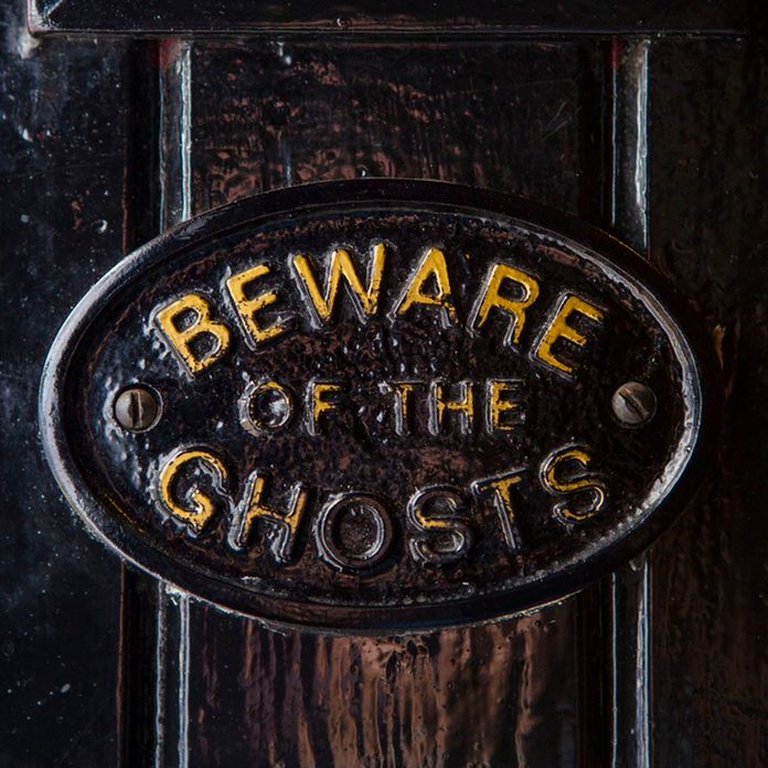 beware of ghosts is your house haunted