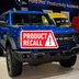 Ford Recalls 150,00 Bronco SUVs Over Dangerous Rear Shock Issue